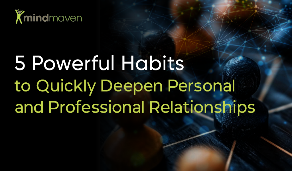 5-Minute Habits to Deepen Your Professional Relationships