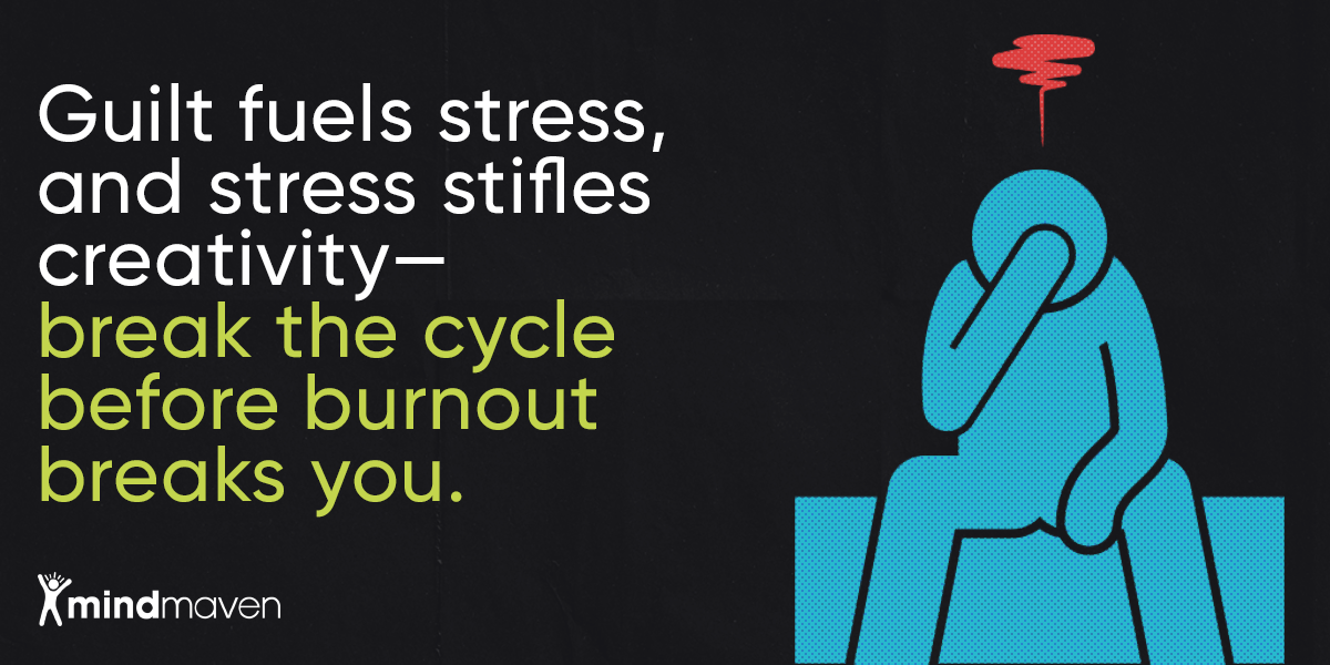 The consequences of guilt and how to prevent burnout. 