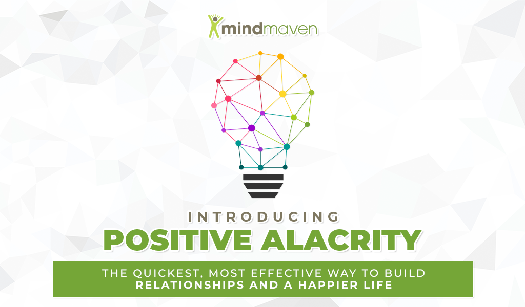 Positive Alacrity: Build deeper relationships
