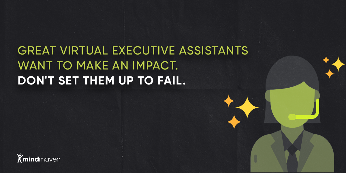 Great Virtual Executive Assistants Want To Make An Impact