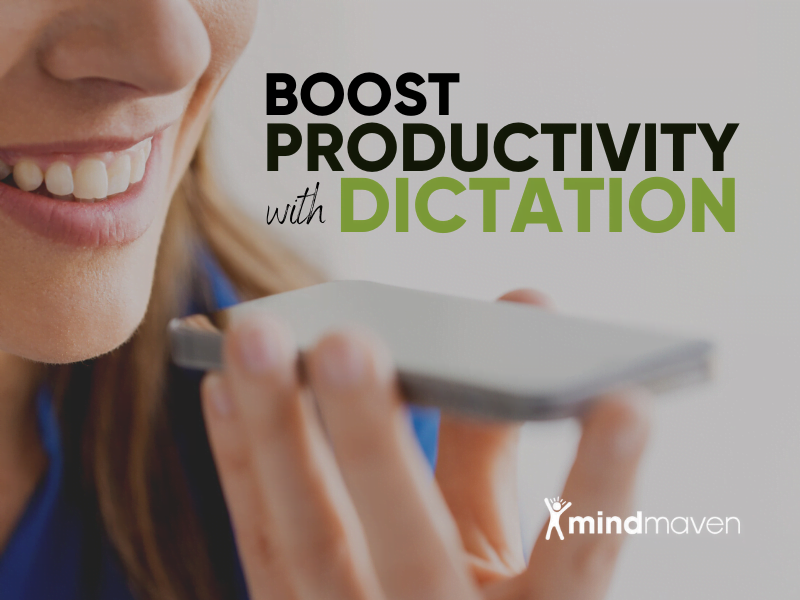 How To Use Dictation To Boost Productivity