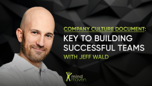 Benefits of Company Culture Document with Jeff Wald