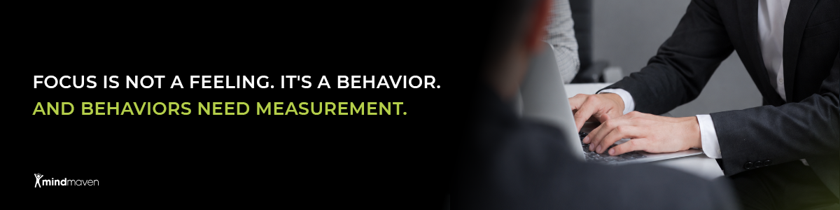 Focus and measurement of behaviors.