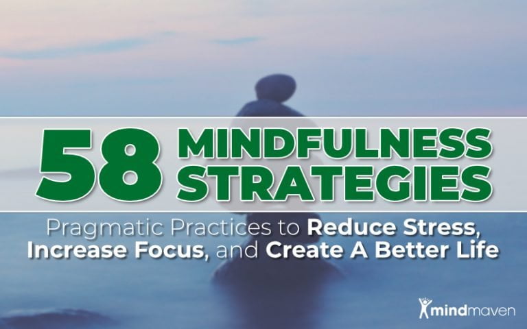 Master List: 58 Pragmatic Mindfulness Practices to Reduce Stress ...